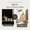 Fall Home Decor Subscription Box: Item 1: Choice of Wooden Pumpkin